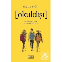 Okuldışı - Bir Gençlik Manifestosu - Yavuz Yiğit - Vadi Yayınları