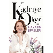 Kadriye Olgar İle Hayatın Şifreleri