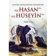 Hz. Hasan  - Hz. Hüseyin  - Salih Suruç  - Timaş Yayınları