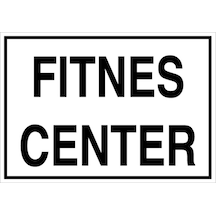 Fitnes Center Uyarı Tabelası - 70x100 Foreks - Ksm12