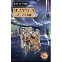 Atlantis'in Çocukları - 2 - Bilgin Adalı - Can Çocuk Yayınları