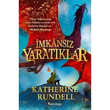 İmkansız Yaratıklar Karton Kapak / Katherine Rundell