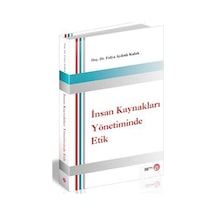 Insan Kaynakları Yönetiminde Etik / Fulya Aydınlı Kulak