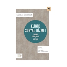 Klinik Sosyal Hizmet: Tanımı Uygulaması Ve Vizyonu