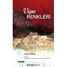Vişne Renkleri - Enes Kariç - Hece Yayınları