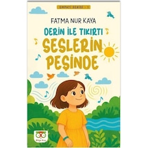 Derin İle Tıkırtı Seslerin Peşinde / Fatma Nur Kaya