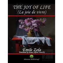 The Joy of Life-La joie de vivre - Emile Zola - Platanus Publishing
