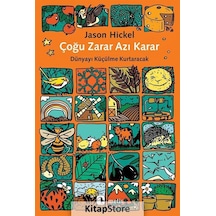 Çoğu Zarar Azı Karar - Dünyayı Küçülme Kurtaracak - Jason Hickel - Metis Yayınları
