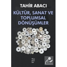 Kültür Sanat ve Toplumsal Dönüşümler - Tahir Abacı - Sözcükler