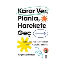 Karar Ver Planla Harekete Geç - Ayça Karaman - Timaş Yayınları