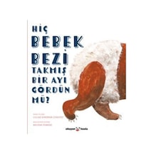 Hiç Bebek Bezi Takmış Bir Ayı Gördün Mü / Lillias Kinsman-cha...