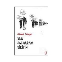 Ben Onlardan Biriyim - Ahmet Tulgar - Everest Yayınları