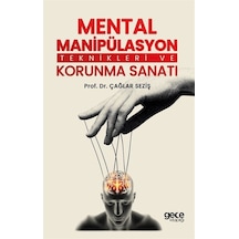 Mental Manipülasyon Teknikleri ve Korunma Sanatı - Çağlar Seziş - Gece Kitaplığı