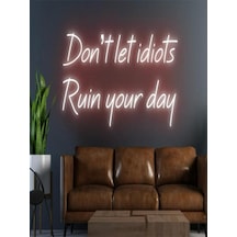 Don't Let İdiots Ruin Your Day Yazılı Neon Tabela Kırmızı