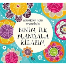 Minikler İçin Mandala / Benim İlk Mandala Kitabım