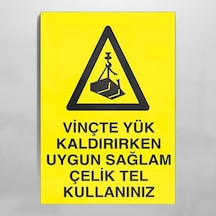 Vinçte Yük Kaldırırken Uygun Sağlam Çeli Tel Kullanınız Uyarı Levhası 60x90cm