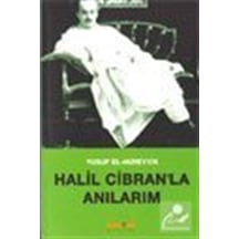 Halil Cibran'la Anılarım - Yusuf El Huveyyik - Kaknüs Yayınları