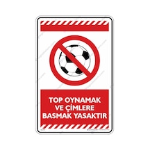 Top Oynamak Ve Çimlere Basmak Yasaktır