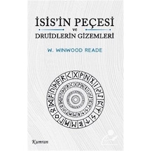 İsis'in Peçesi Ve Druidlerin Gizemleri / W. Winwood Reade