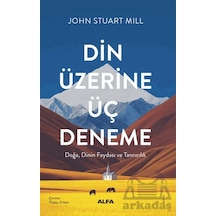 Din Üzerine Üç Deneme/ Doğa, Dinin Faydası Ve Tanrıcılık Ciltli Alfa Yayınları
