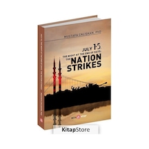 July 15 The Night At The End Of Days: The Nation Strikes - Mustafa Çalışkan - Beta Kitap