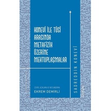 Konevî İle Tûsî Arasında Metafizik Üzerine Mektuplaşmalar / Sa...