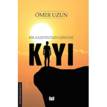 Kıyı - Bir Gazetecinin Güncesi