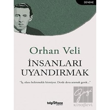 İnsanları Uyandırmak - Orhan Veli Kanık - Telgrafhane Yayınları