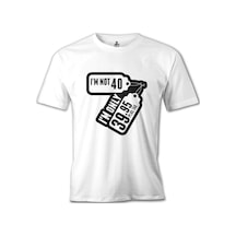 Yazı - I Am Not 40 Beyaz Erkek Tshirt