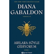 Arılara Söyle Gidiyorum Kısım 1 Yabancı / Diana Gabaldon