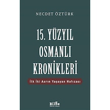 15. Yüzyıl Osmanlı Kronikleri / Prof. Dr. Necdet Öztürk 9786057931658