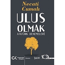 Ulus Olmak - Atatürk Denemeleri - Necati Cumalı - Cumhuriyet Kitapları