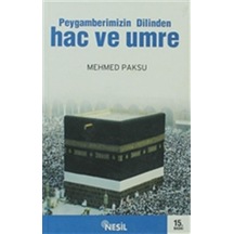 Peygamberimizin Dilinden Hac ve Umre - Nesil Yayınları