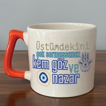 Üstümdekini Çok Sormuşsunuz Baskılı Turuncu Kulplu D Kupa