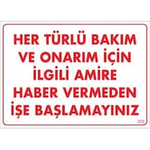 Bakım Ve Onarım Için Amire Haber Ver Uyarı Levhası 25X35 Kod:305 (241786018)