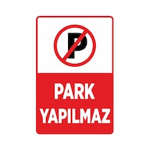 Technopa Park Yapmak Yasaktır İş Güvenliği Levhası Alüminyum Kompozit Alikobant Üzeri Uv Baskı-30x40cm