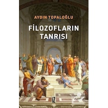 Filozofların Tanrısı - Aydın Topaloğlu - İz Yayıncılık