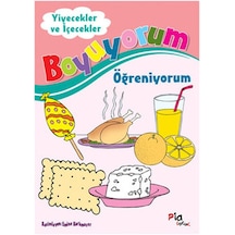 Boyuyorum Öğreniyorum - Yiyecekler ve İçecekler - Aziz Sivaslıoğlu - Pia