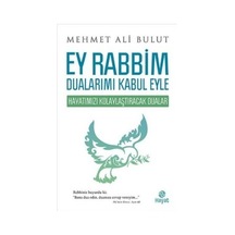 Ey Rabbim Dualarımı Kabul Eyle - Mehmet Ali Bulut - Hayat Yayıncılık