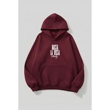 Uyguntarz Unisex Yumuşak Dokulu Hastala Vista Baby Baskılı Tasarım Oversize 3 İplik Hoodie Sweatshirt Bordo
