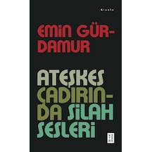 Ateşkes Çadırında Silah Sesleri / Emin Gürdamur