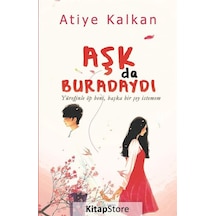 Aşk da Buradaydı - Atiye Kalkan - Karma Kitaplar