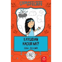 Kaygıdan Kaçılır Mı - Çocuklar İçin Felsefe - Cole-884237