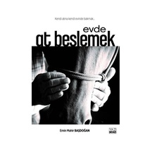 Evde At Beslemek - Emir Mahir Başdoğan - Yazıgen Yayınevi