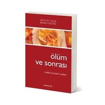 Ölüm Ve Sonrası / Kabir, Kıyamet, Ahiret