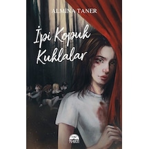 İpi Kopuk Kuklalar - Almina Taner - Martı Yayınları