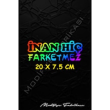 İnan Hiç Farketmez Sticker Folyo - Hologram - 20 X 7.5 Cm
