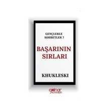 Başarının Sırları - Gençlerle Sohbetler 7 - Khukleski - Gülnar Yayınları