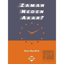 Zaman Neden Akar?  - Alan Burdick  - Buzdağı Yayınevi