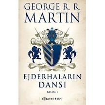Ejderhaların Dansı Kısım 2 G R R Martin Epsilon Yay